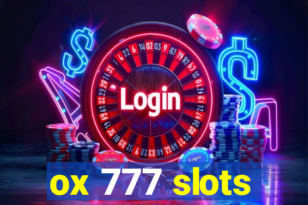 ox 777 slots